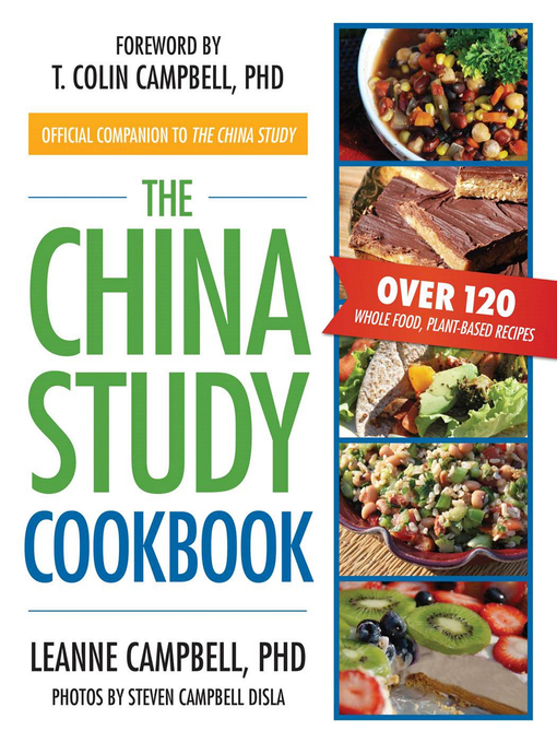 Title details for The China Study Cookbook by LeAnne Campbell - Wait list